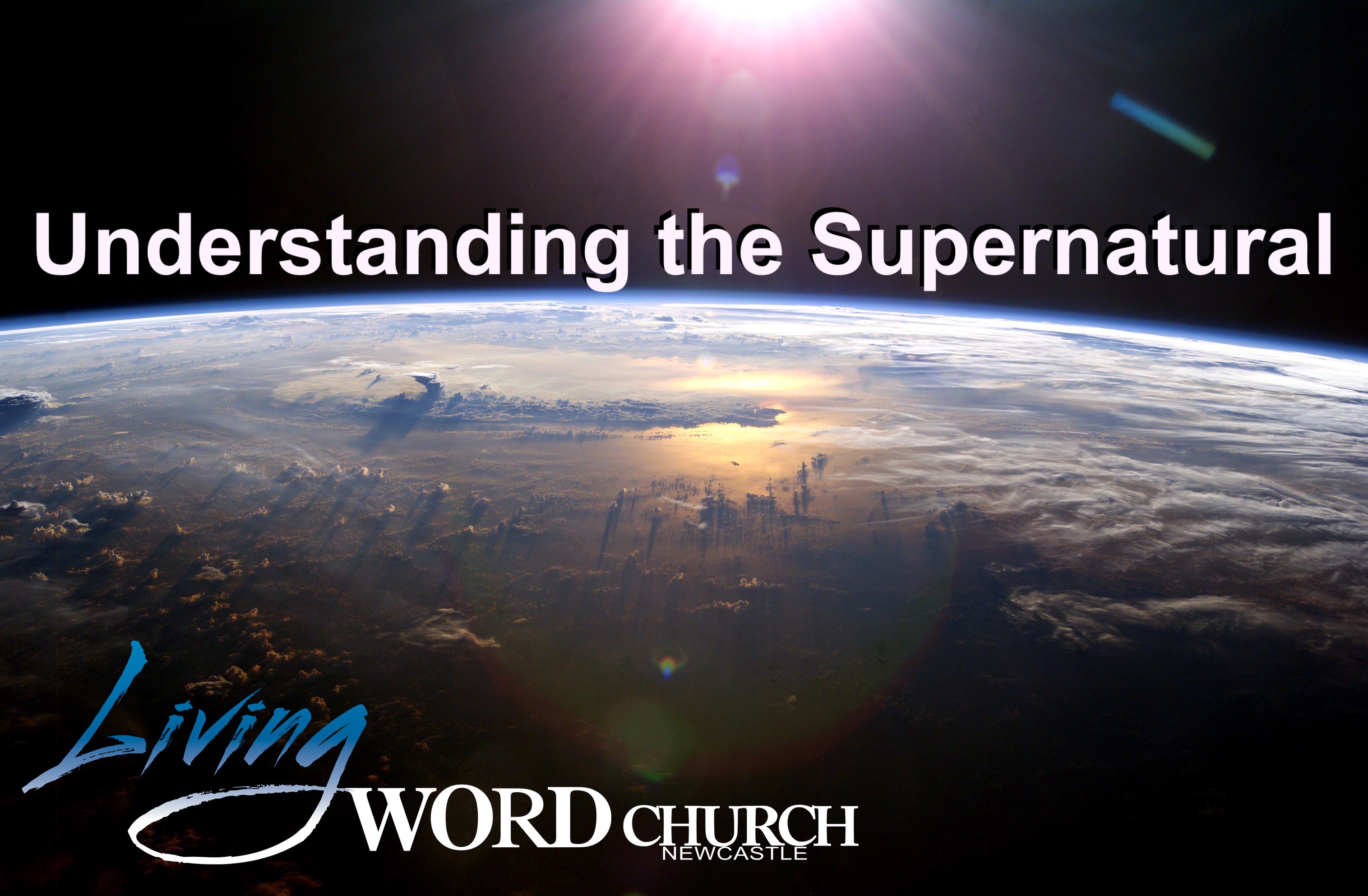 It’s Time for the Supernatural (Part 6) Understanding the Supernatural