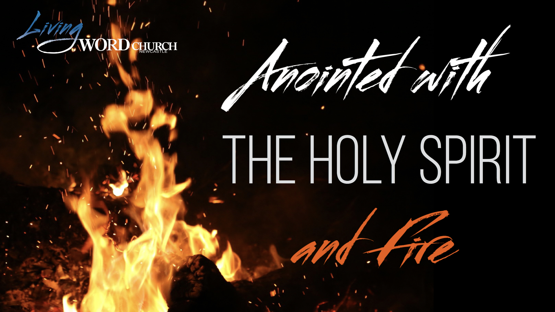 Anointed with the Holy Spirit and Fire