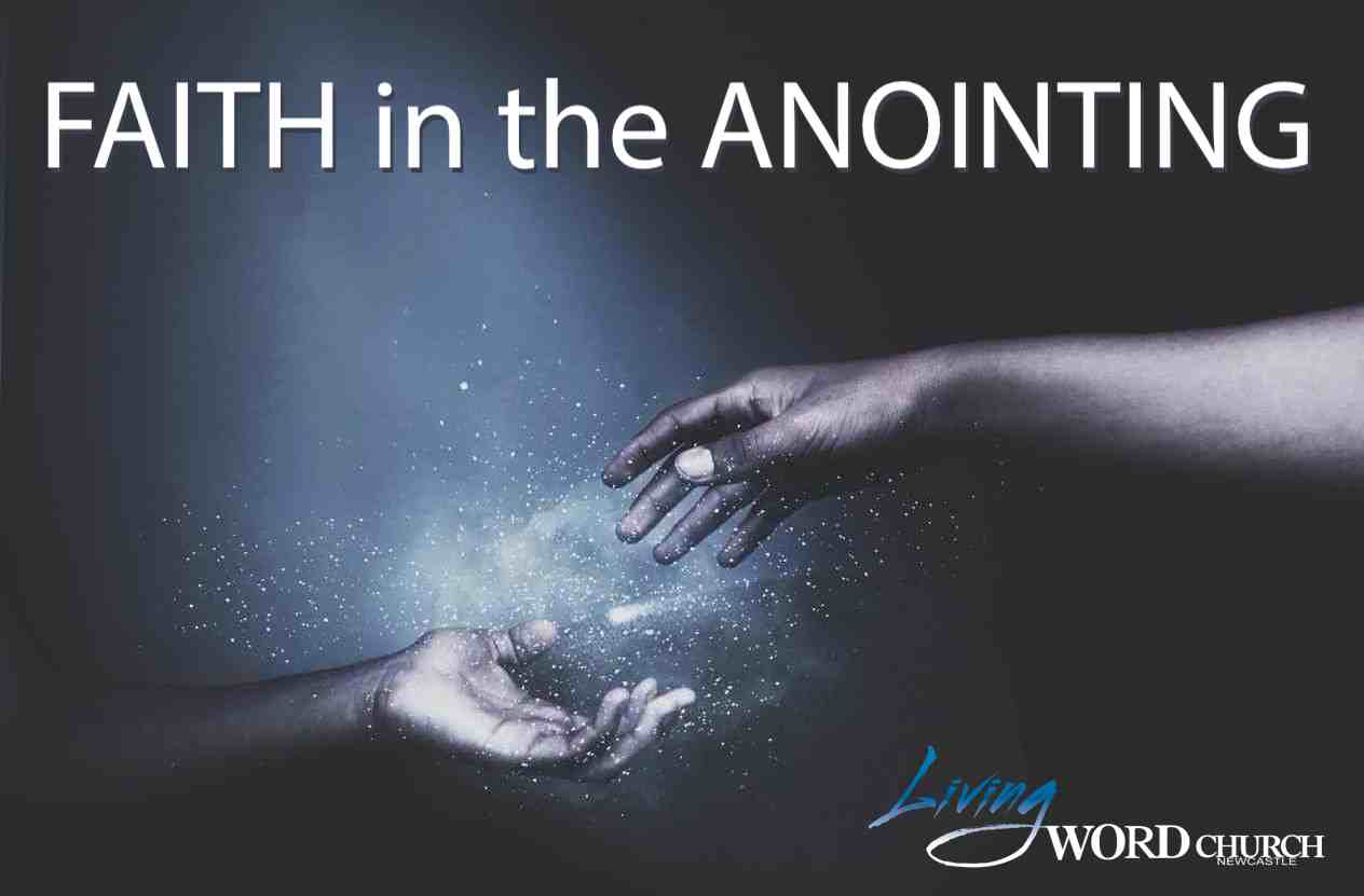 Faith in the Anointing (Part 2)