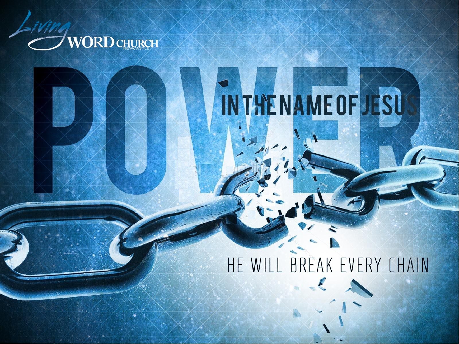 Power in the Name of Jesus (Part 3)