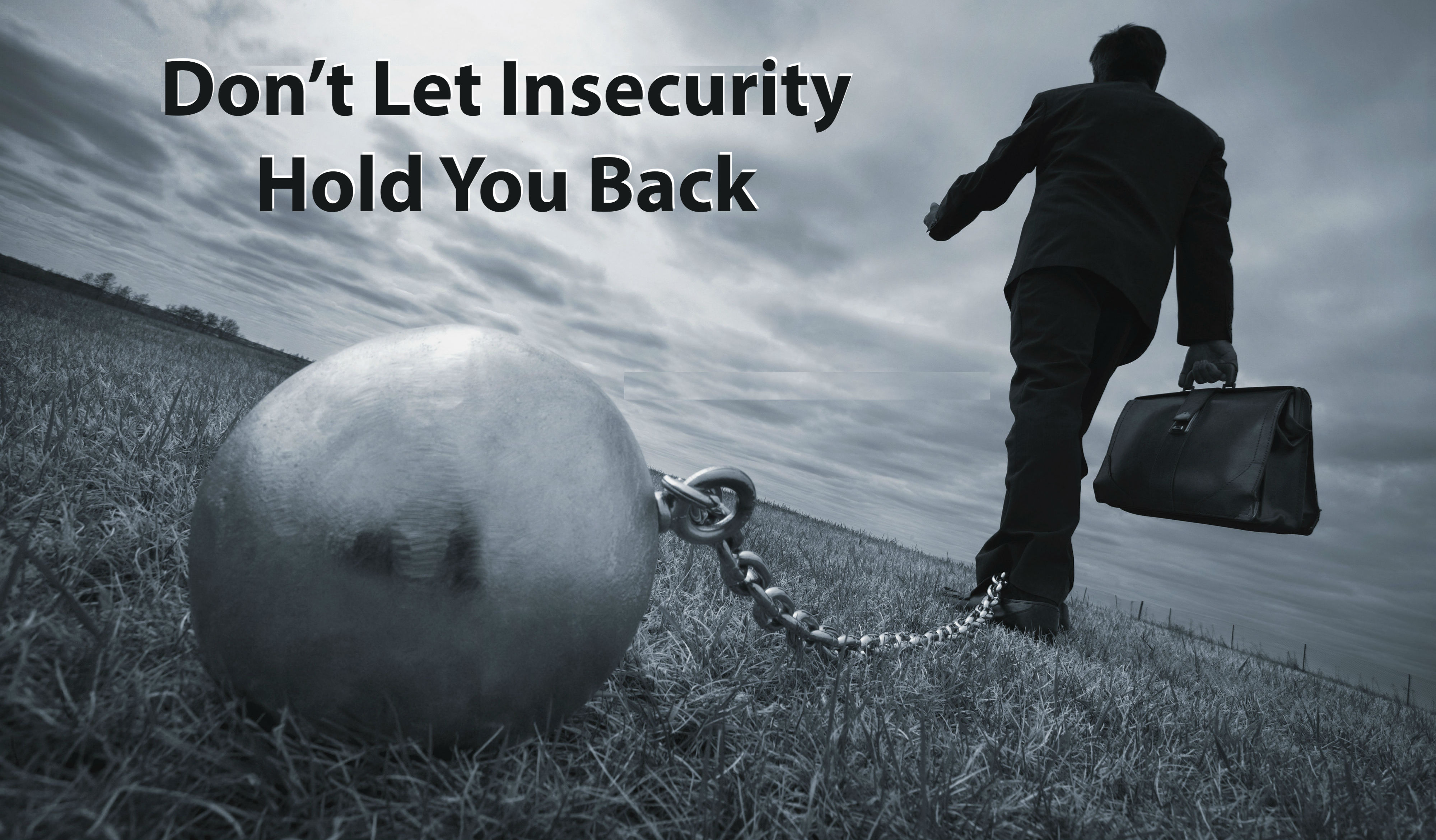 Don’t Let Insecurity Hold You Back
