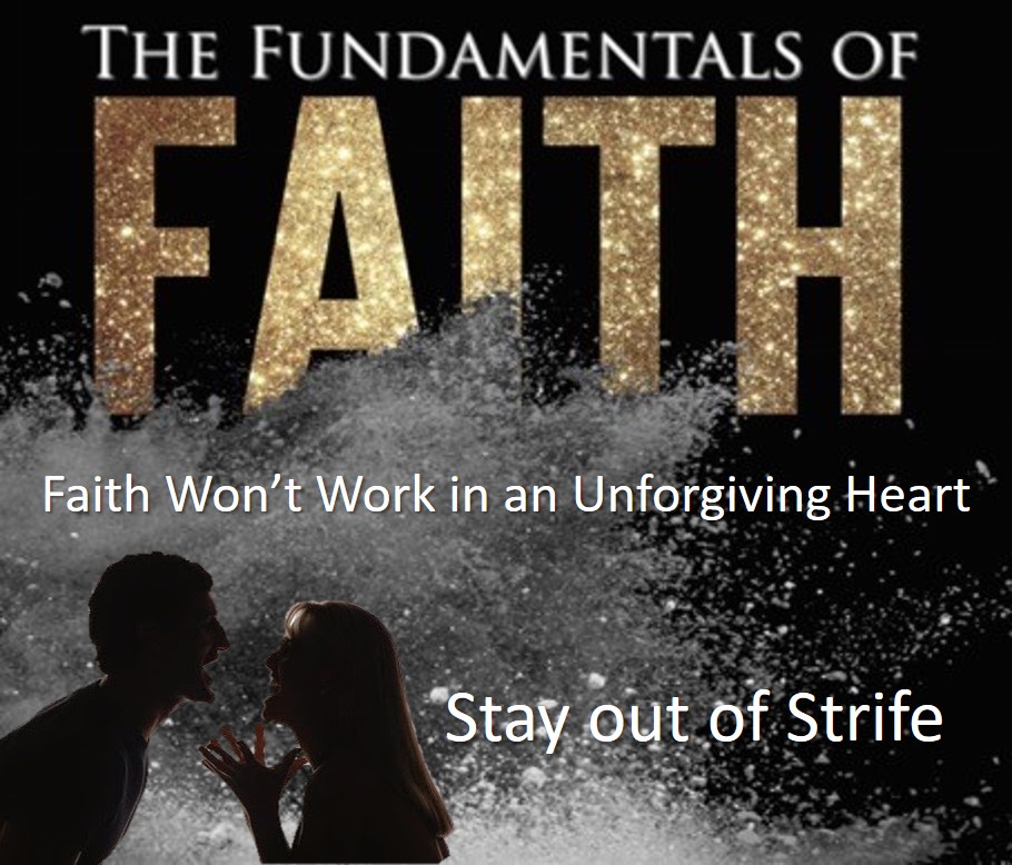The Law & Operation of Faith (Part 3) – Faith will not work in an unforgiving heart